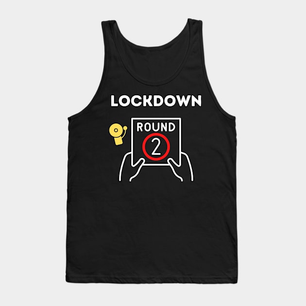 Lockdown Round 2 Tank Top by InspiredByLife